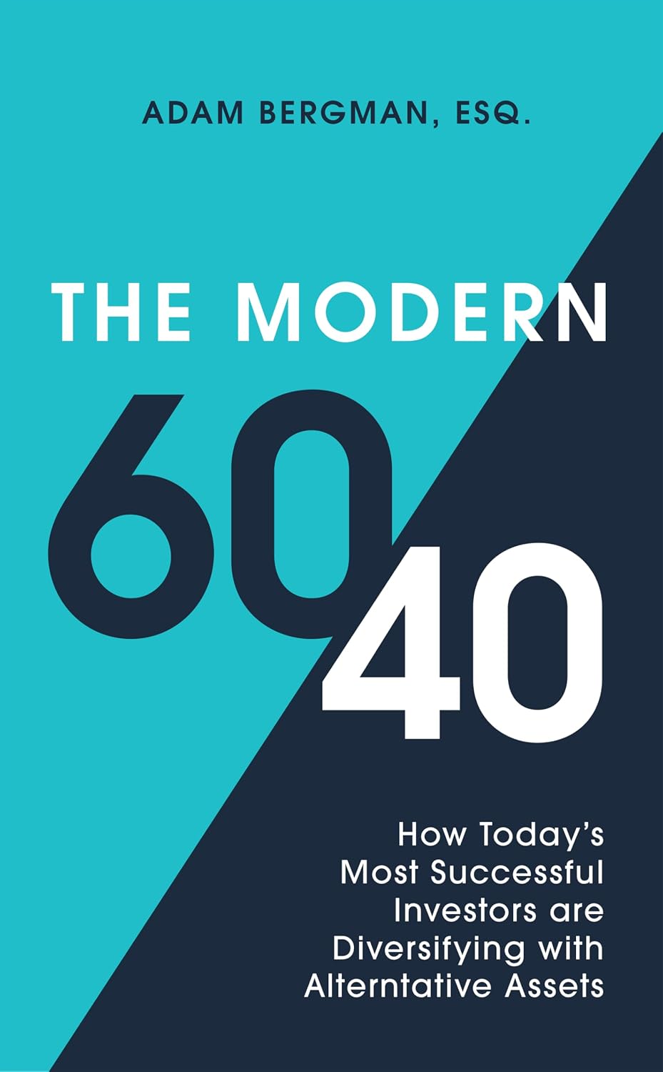 Picture of The Modern 60:40 book written by Adam Bergman.